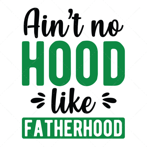 Father-Ain_tnohoodlikefatherhood-01-Makers SVG