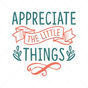 Positive-Appreciatethelittlethings-01-Makers SVG