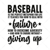 Baseball-Baseballistheperfectmetaphorforlife.Itteachesyouhowtodealwithfailure_howtoovercomeadversity_andhowtoendurewithoutgivingup-01-Makers SVG