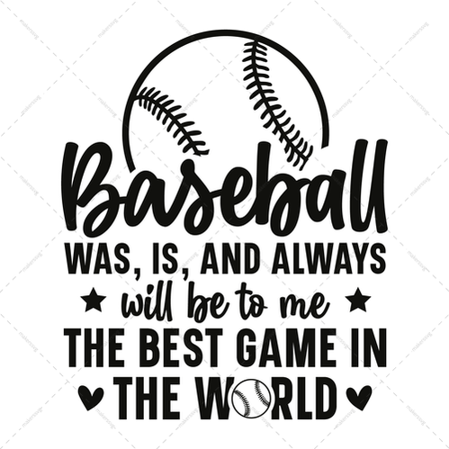 Baseball-Baseballwas_is_andalwayswillbetomethebestgameintheworld-01-Makers SVG