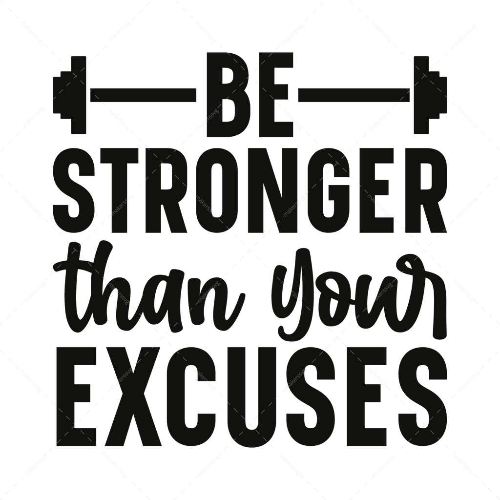 Fitness-Bestrongerthanyourexcuses-01-Makers SVG
