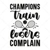 Tennis-Championstrain_loserscomplain-01-Makers SVG