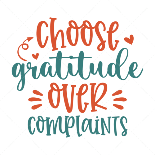 Positive-Choosegratitudeovercomplaints-01-Makers SVG