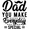 Father-Dad_youmakeeverydayspecial-01-Makers SVG