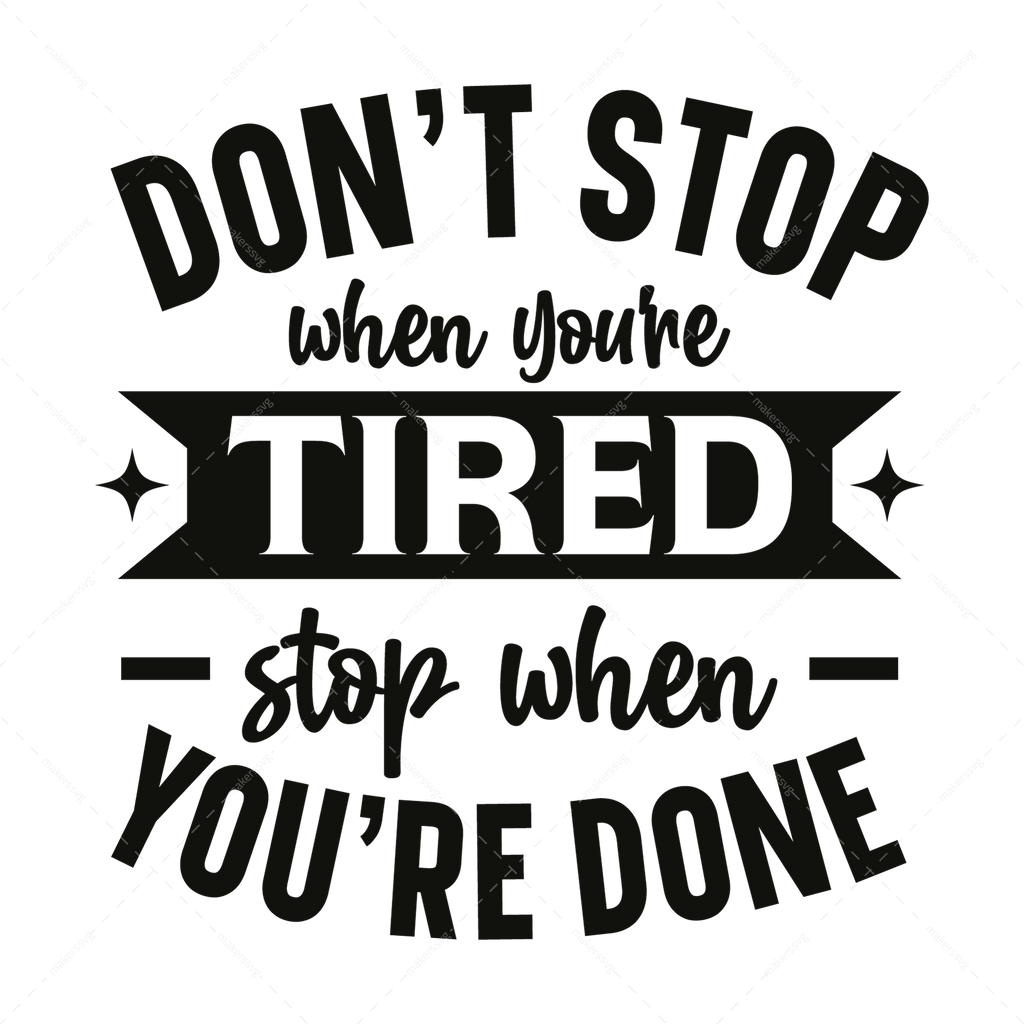Fitness-Don_tstopwhenyou_retired_stopwhenyou_redone-01-Makers SVG