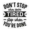 Fitness-Don_tstopwhenyou_retired_stopwhenyou_redone-01-Makers SVG
