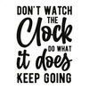 Basketball-Don_twatchtheclock_dowhatitdoes.Keepgoing-01-Makers SVG