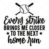 Baseball-Everystrikebringsmeclosertothenexthomerun-01-Makers SVG