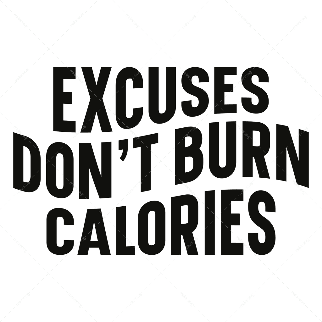 Fitness-Excusesdon_tburncalories-01-Makers SVG
