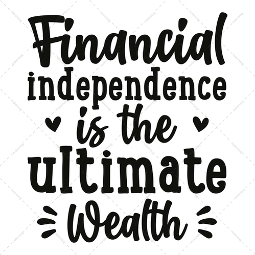 Wealth-Financialindependenceistheultimatewealth-01-Makers SVG