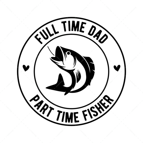 Father-FulltimedadParttimefisher-01-Makers SVG