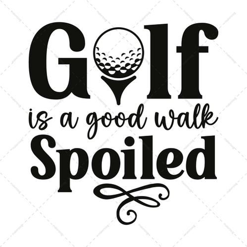 Golf-Golfisagoodwalkspoiled-01-Makers SVG