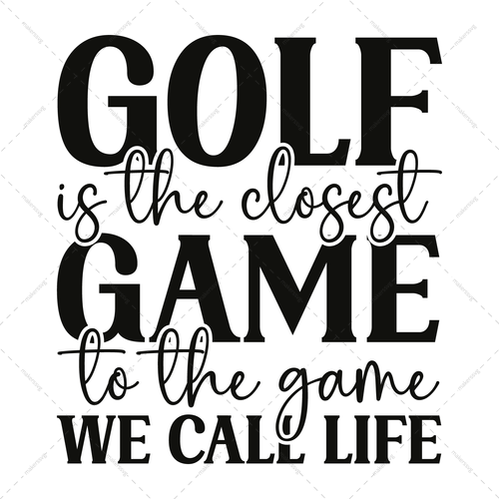 Golf-Golfistheclosestgametothegamewecalllife-01-Makers SVG