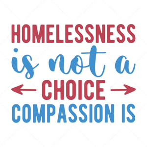 Homelessness Awareness-Homelessnessisnotachoice_compassionis-01-Makers SVG