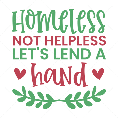 Homelessness Awareness-Homelessnothelpless_let_slendahand-01-Makers SVG
