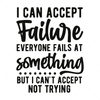 Basketball-Icanacceptfailure_everyonefailsatsomething.ButIcan_tacceptnottrying-01-Makers SVG