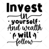 Wealth-Investinyourself_andwealthwillfollow-01-Makers SVG