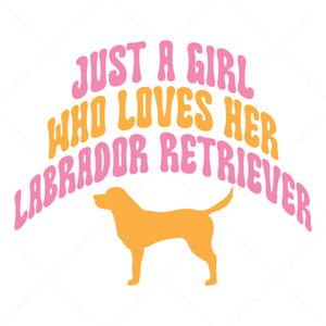 Labrador Retriever-Justagirlwholovesherlabradorretriever-01-Makers SVG