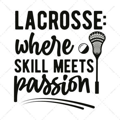 Lacrosse-Lacrossewhereskillmeetspassion-01-Makers SVG