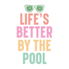Summer-Life_sbetterbythepool-01-Makers SVG