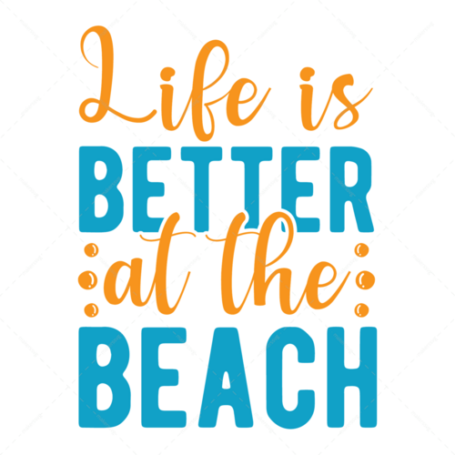 Summer-Lifeisbetteratthebeach-01_ca959ed9-d910-4be2-819c-46e4f857a652-Makers SVG