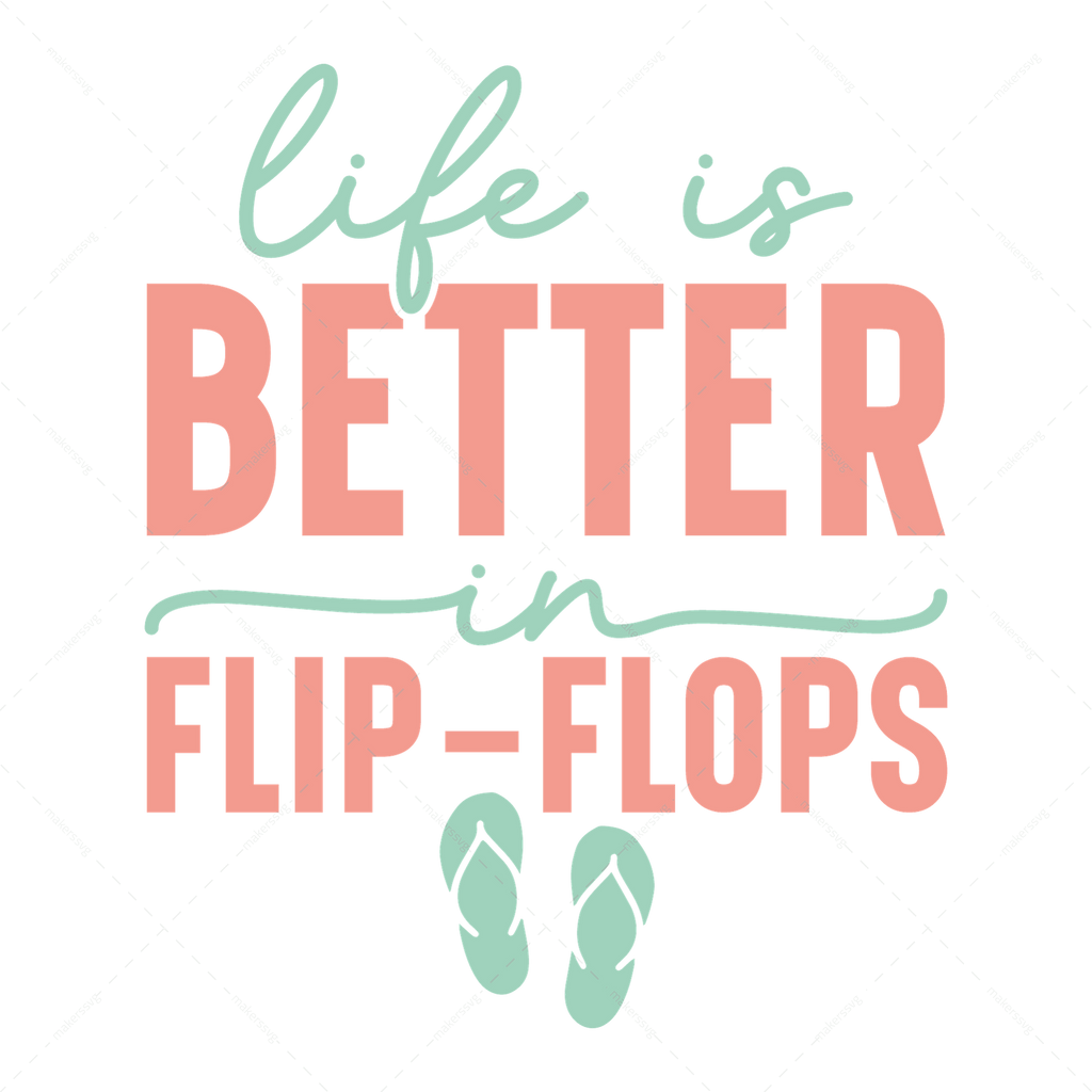 Summer-Lifeisbetterinflip-flops-01-Makers SVG