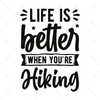 Hiking-Lifeisbetterwhenyou_rehiking-01-Makers SVG