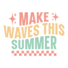 Summer-Makewavesthissummer-01-Makers SVG