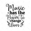 Music-Musichasthepowertochangelives-01-Makers SVG