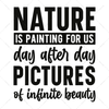 Nature-Natureispaintingforus_dayafterday_picturesofinfinitebeauty-01-Makers SVG