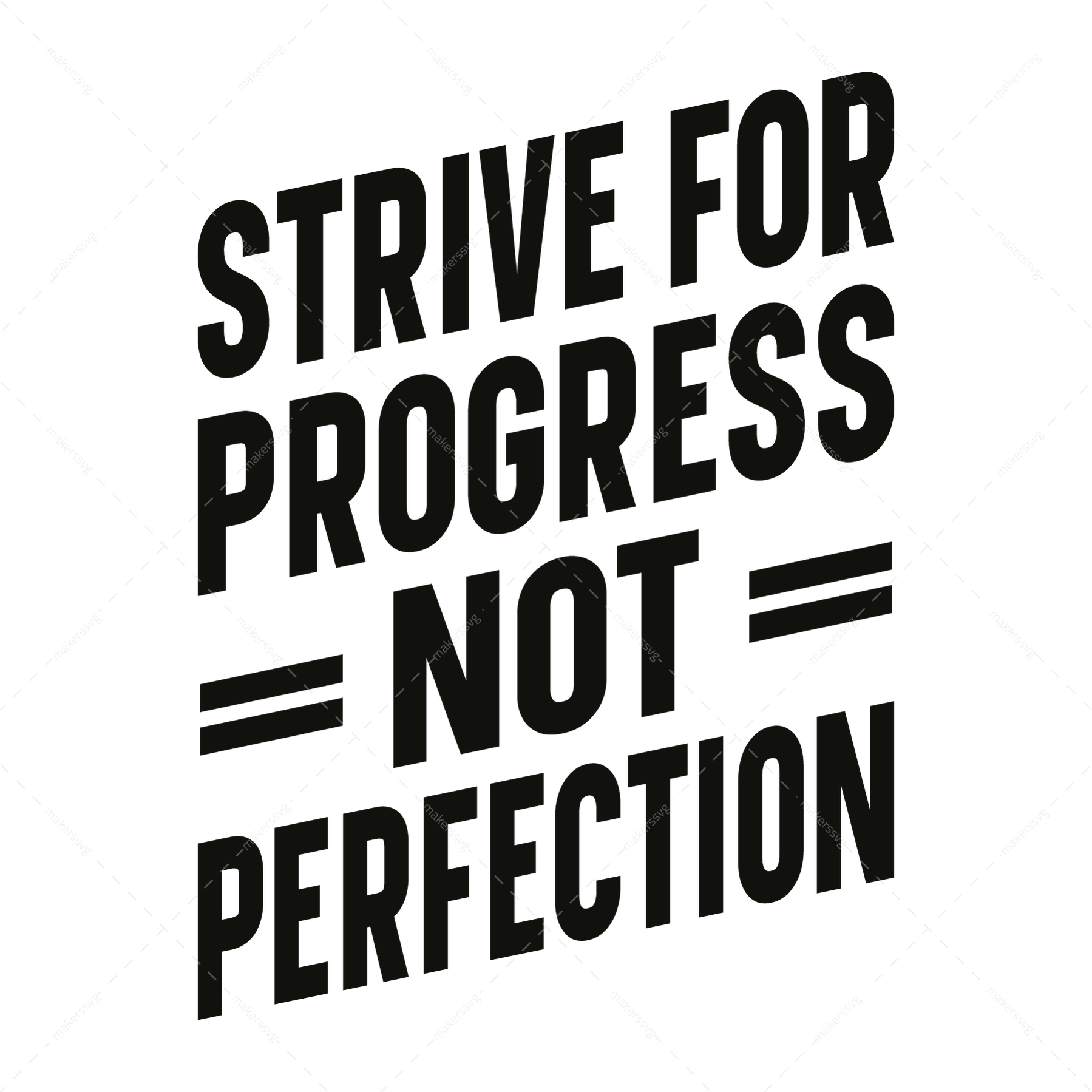 Fitness-Striveforprogress_notperfection-01-Makers SVG