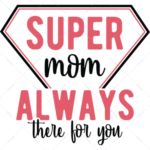Mother-Supermom_alwaysthereforyou-01-Makers SVG