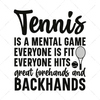 Tennis-Tennisisamentalgame.Everyoneisfit_everyonehitsgreatforehandsandbackhands-01-Makers SVG