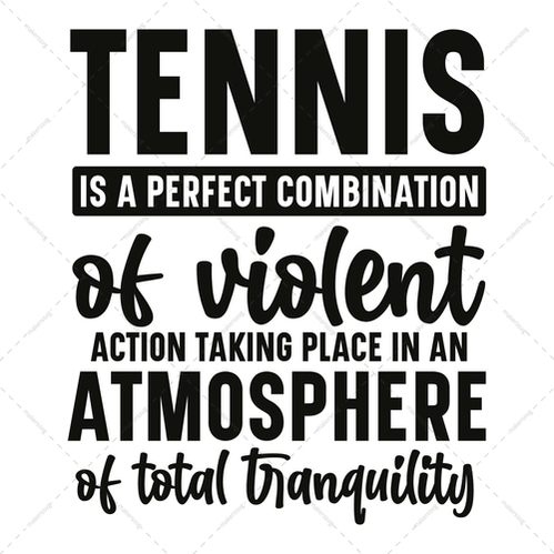 Tennis-Tennisisaperfectcombinationofviolentactiontakingplaceinanatmosphereoftotaltranquility-01-Makers SVG