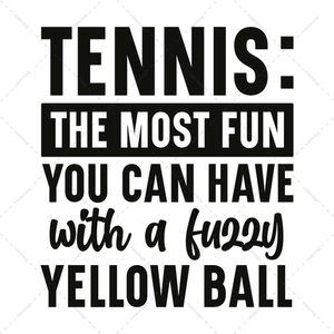 Tennis-Tennisthemostfunyoucanhavewithafuzzyyellowball-01-Makers SVG