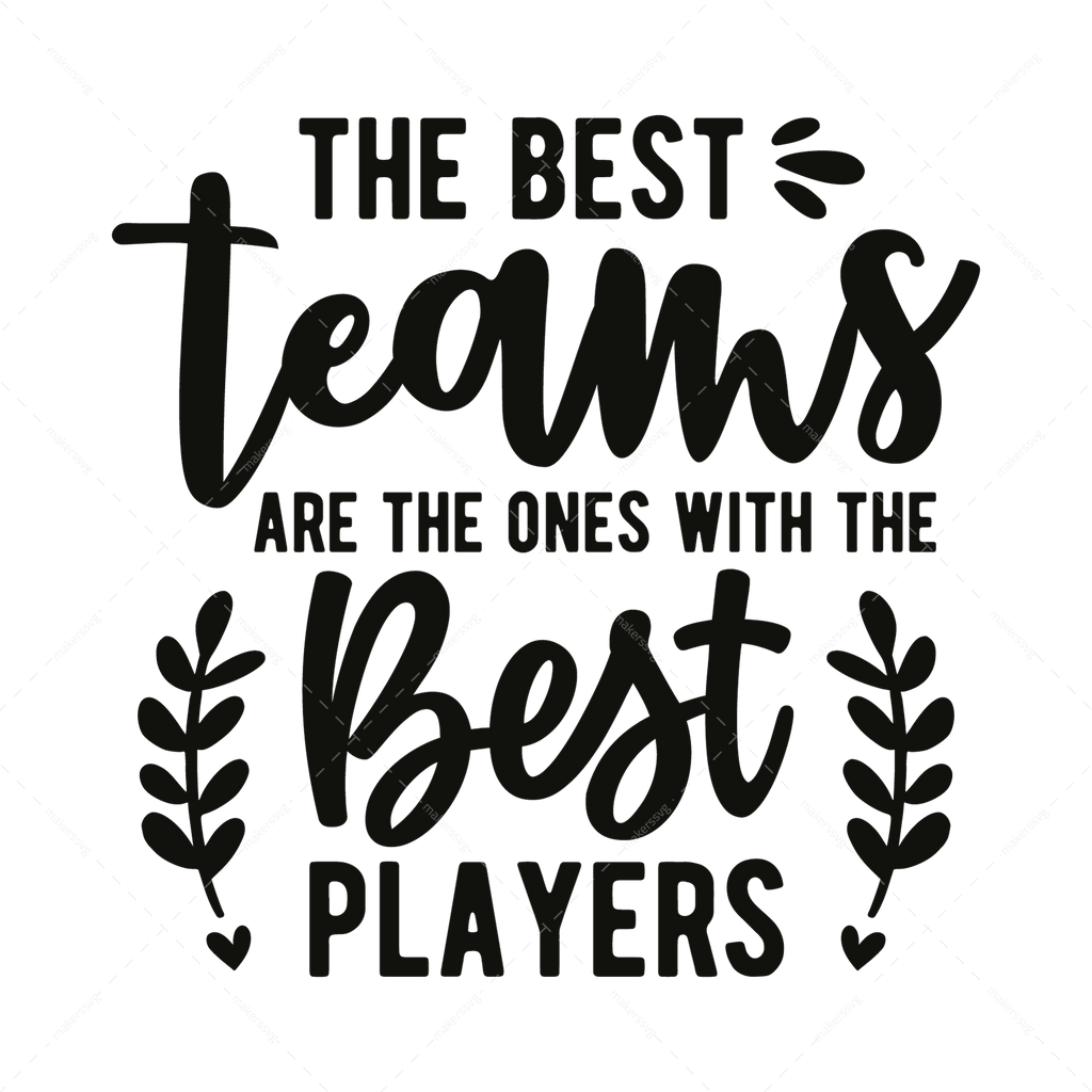 Soccer-Thebestteamsaretheoneswiththebestplayers-01-Makers SVG