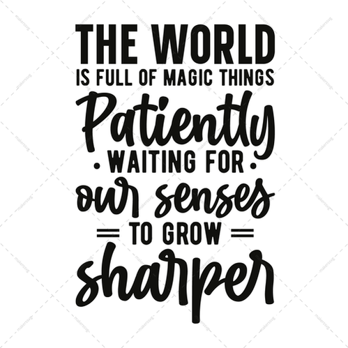 Nature-Theworldisfullofmagicthings_patientlywaitingforoursensestogrowsharper-01-Makers SVG