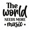Music-Theworldneedsmoremusic-01-Makers SVG
