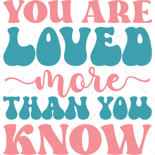 Positive-Youarelovedmorethanyouknow-01-Makers SVG