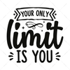 Motivational-Youronlylimitisyou-01-Makers SVG