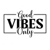Good Vibes Only-1-04-small_8a6c1079-ce7d-4601-8ce8-c26ca977466e-Makers SVG
