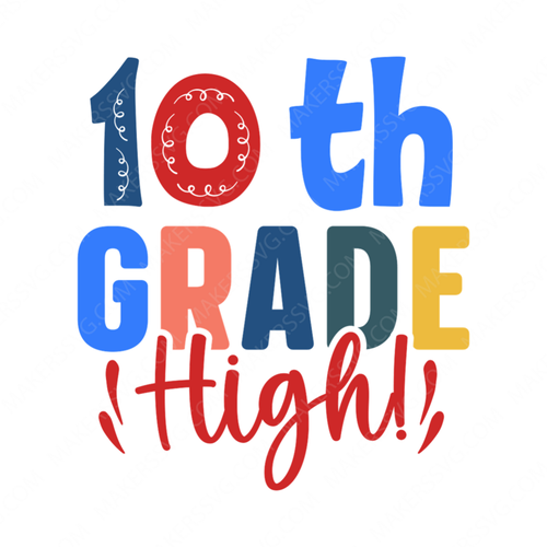 10th Grade-10thgradehigh_-01-small-Makers SVG