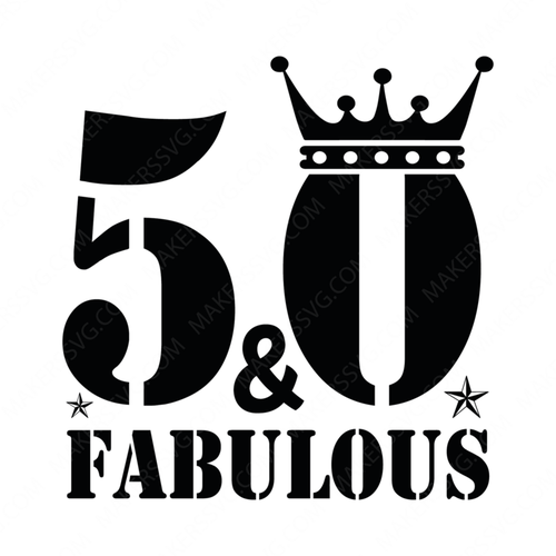 Age 50-50andFabulous-01-Makers SVG