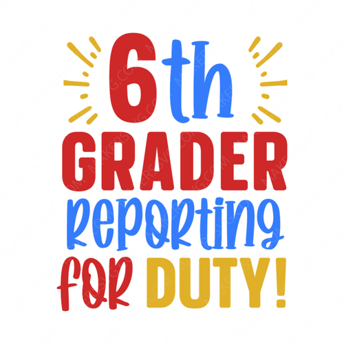 6th Grade-6thgraderreportingforduty_-01-small-Makers SVG