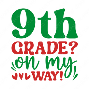 9th Grade-9thgradeOnmyway_-01-small-Makers SVG