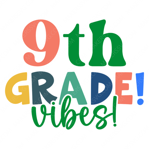 9th Grade-9thgradevibes_-01-small-Makers SVG