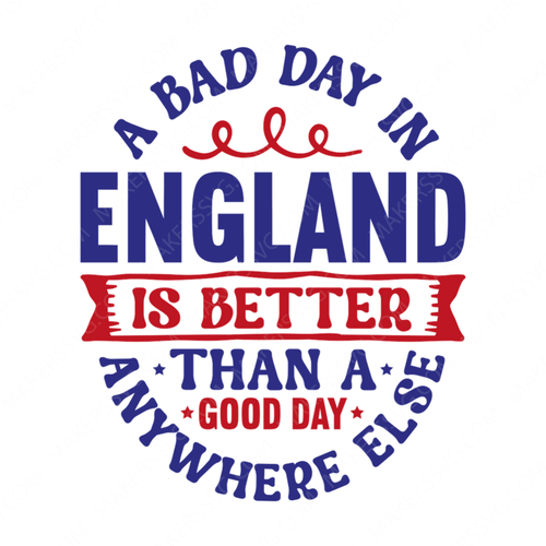 England-AbaddayinEnglandisbetterthanagooddayanywhereelse-01-small-Makers SVG