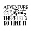 Adventure-Adventureisouttherelet_sgofindit-Makers SVG