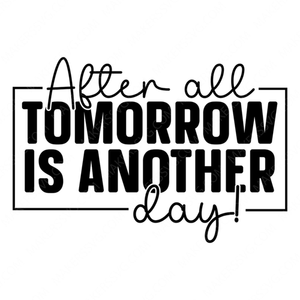 Literary Quotes-Afterall_tomorrowisanotherday_-01-small-Makers SVG