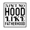 Father-Ain_tnohoodlikefatherhood-01-small-Makers SVG